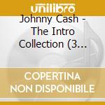 Johnny Cash - The Intro Collection (3 Cd) cd musicale di Johnny Cash