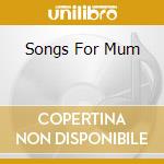 Songs For Mum cd musicale di Div Pop