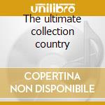 The ultimate collection country cd