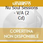 Nu Soul Sessions - V/A (2 Cd) cd