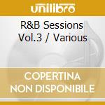 R&B Sessions Vol.3 / Various cd