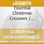 Essential Christmas Crooners / Various (3 Cd) cd musicale