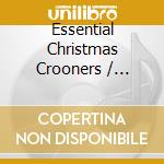 Essential Christmas Crooners / Various (3 Cd) cd