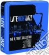 Late Night Jazz: The Ultimate Collection / Various (Tin Box) (3 Cd) cd