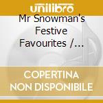Mr Snowman's Festive Favourites / Various (Schneemann Dose) cd
