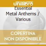 Essential Metal Anthems / Various cd