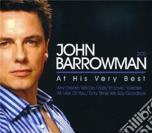 John Barrowman - At His Very Best (2 Cd) cd musicale di John Barrowman