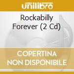 Rockabilly Forever (2 Cd) cd