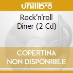 Rock'n'roll Diner (2 Cd) cd