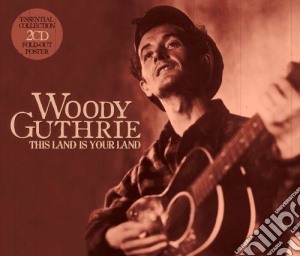 Woody Guthrie - This Land Is Your Land (2 Cd) cd musicale di Artisti Vari