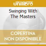 Swinging With The Masters cd musicale di Metro Select