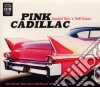 Pink Cadillac (2 Cd) cd