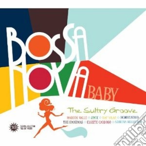 Bossa Nova Baby - The Sultry Groove (2 Cd) cd musicale di Artisti Vari