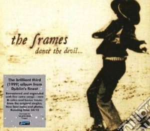 Frames (The) - Dance The Devil cd musicale di The Frames