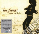 Frames (The) - Dance The Devil cd