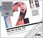 Art Of The 12' Vol.1 (2 Cd) cd