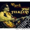 Jose' Feliciano - No Jive - The Very Best Of (2 Cd) cd