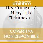 Have Yourself A Merry Little Christmas / Various (3 Cd) cd