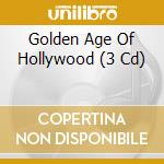 Golden Age Of Hollywood (3 Cd) cd musicale di Various Artists