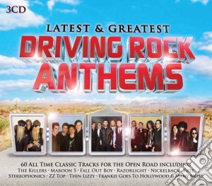 Latest & Greatest Driving Rock Anthems / Various (3 Cd) cd musicale di Various Artists