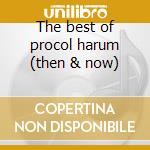 The best of procol harum (then & now) cd