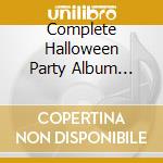 Complete Halloween Party Album (The) / Various (2 Cd) cd musicale di Various