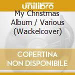 My Christmas Album / Various (Wackelcover) cd