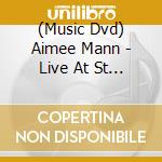 (Music Dvd) Aimee Mann - Live At St Ann'S Warehouse cd