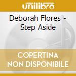 Deborah Flores - Step Aside cd