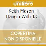 Keith Mason - Hangin With J.C. cd