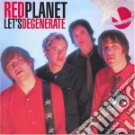 (LP Vinile) Red Planet - Let's Degenerate vinile