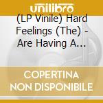 (LP Vinile) Hard Feelings (The) - Are Having A Soul Party! lp vinile