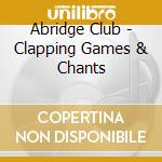 Abridge Club - Clapping Games & Chants cd