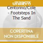 Centorino/Cole - Footsteps In The Sand cd