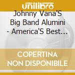Johnny Vana'S Big Band Alumini - America'S Best Danc cd