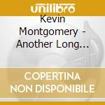 Kevin Montgomery - Another Long Story cd musicale di Kevin Montgomery