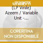 (LP Vinile) Azeem / Variable Unit - Mahemystics vinile