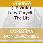 (LP Vinile) Larry Coryell - The Lift vinile