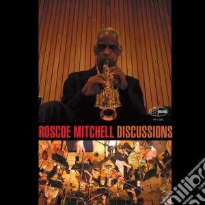 Roscoe Mitchell - Discussions Orchestra cd musicale di Roscoe Mitchell