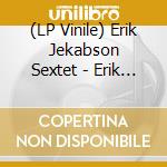 (LP Vinile) Erik Jekabson Sextet - Erik Jekabson Sextet vinile