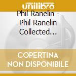 Phil Ranelin - Phil Ranelin Collected 2003-2019 (2 Cd) cd