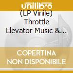 (LP Vinile) Throttle Elevator Music & Kamasi Washington - Final Floor vinile