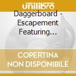 Daggerboard - Escapement Featuring Henry Franklin Erik Jekabson Matt Clark Gregory Howe And Mike Clark cd