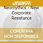 Neomythics - New Corporate Resistance