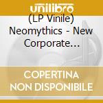 (LP Vinile) Neomythics - New Corporate Resistance