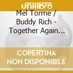 Mel Torme / Buddy Rich - Together Again For The First Time cd