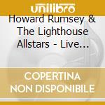 Howard Rumsey & The Lighthouse Allstars - Live At Hermosa Beach - Wally Heider Recordings (2 Cd) cd