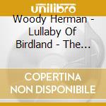 Woody Herman - Lullaby Of Birdland - The Wally Heider Recordings cd