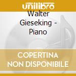 Walter Gieseking - Piano cd