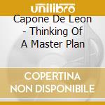Capone De Leon - Thinking Of A Master Plan cd